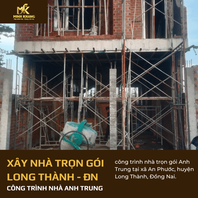 Dự Án Thi Công Nhà Trọn Gói Tại Long Thành – Công Trình Nhà Anh Trung